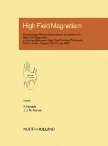 High Field Magnetism : Proceedings of the 2nd International Symposium on High Field Magnetism, Leuven, Belgium, 20-23 July 1988