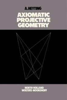 Axiomatic Projective Geometry