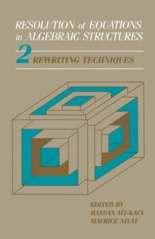 Rewriting Techniques : Resolution of Equations in Algebraic Structures