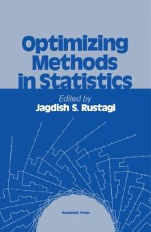 Optimizing Methods in Statistics : Proceedings of a Symposium Held at the Center for Tomorrow, the Ohio State University, June 14-16, 1971