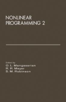 Nonlinear Programming 2 : Proceedings of the Special Interest Group on Mathematical Programming Symposium Conducted by the Computer Sciences Department at the University of Wisconsin - Madison, April