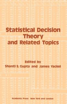 Statistical Decision Theory and Related Topics