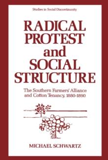 Radical Protest and Social Structure : The Southern Farmers' Alliance and Cotton Tenancy, 1880-1890