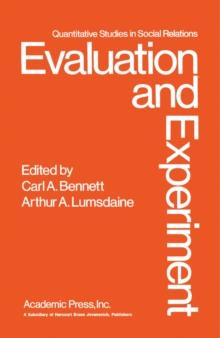 Evaluation and Experiment : Some Critical Issues in Assessing Social Programs