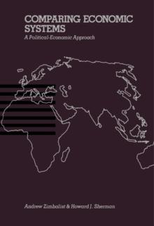 Comparing Economic Systems : A Political-Economic Approach