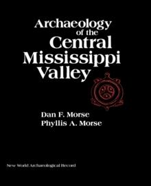 Archaeology of the Central Mississippi Valley