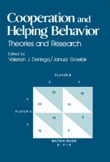 Cooperation and Helping Behavior : Theories and Research