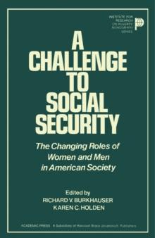 A Challenge to Social Security : The Changing Roles of Women and Men in American Society