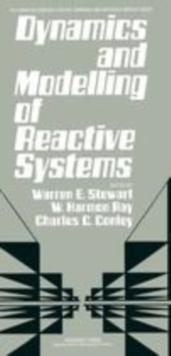 Dynamics and Modelling of Reactive Systems : Proceedings of an Advanced Seminar Conducted by the Mathematics Research Center, the University of Wisconsin-Madison, October 22-24, 1979