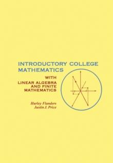 Introductory College Mathematics : with Linear Algebra and Finite Mathematics