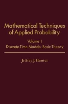 Mathematical Techniques of Applied Probability : Discrete Time Models: Basic Theory