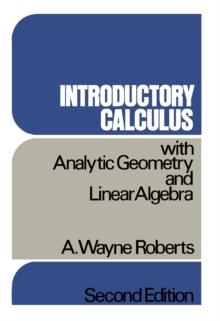 Introductory Calculus : With Analytic Geometry and Linear Algebra