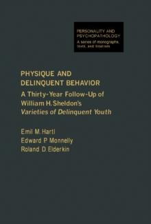 Physique and Delinquent Behavior : A Thirty-Year Follow-Up of William H. Sheldon's Varieties of Delinquent Youth