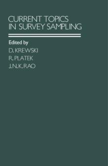 Current Topics in Survey Sampling : Proceedings of the International Symposium on Survey Sampling Held in Ottawa, Canada, May 7-9, 1980