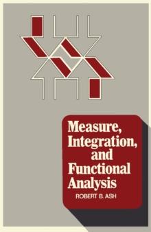 Measure, Integration, and Functional Analysis