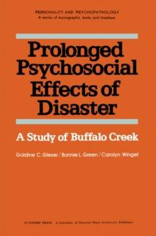 Prolonged Psychosocial Effects of Disaster : A Study of Buffalo Creek