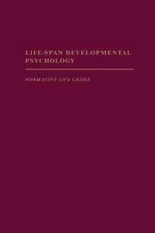 Life-Span Developmental Psychology : Normative Life Crises