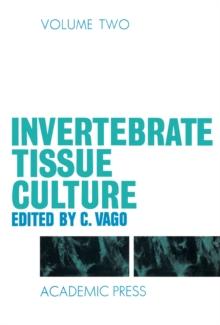 Invertebrate Tissue Culture : Volume II