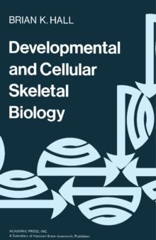 Developmental and Cellular Skeletal Biology