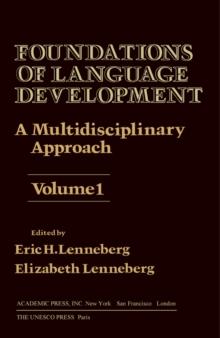 Foundations of Language Development : A Multidisciplinary Approach