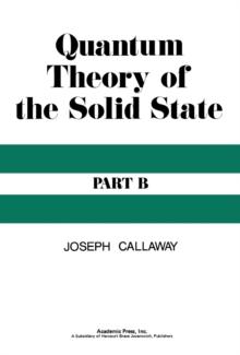 Quantum Theory of the Solid State : Volume 2