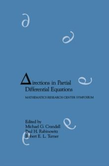 Directions in Partial Differential Equations : Proceedings of a Symposium Conducted by the Mathematics Research Center, the University of Wisconsin-Madison, October 28-30, 1985