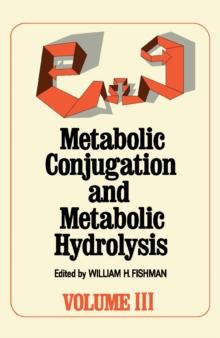 Metabolic Conjugation and Metabolic Hydrolysis : Volume III