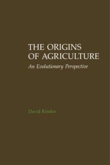 The Origins of Agriculture : An Evolutionary Perspective