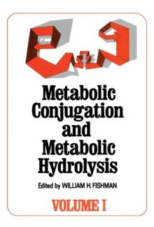 Metabolic Conjugation and Metabolic Hydrolysis : Volume I