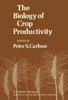 The Biology of Crop Productivity