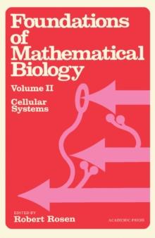 Foundations of Mathematical Biology : Cellular Systems