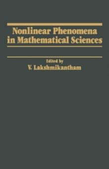 Nonlinear Phenomena in Mathematical Sciences : Proceedings of an International Conference on Nonlinear Phenomena in Mathematical Sciences, Held at the University of Texas at Arlington, Arlington, Texa