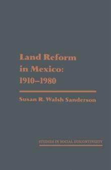 Land Reform in Mexico: 1910-1980