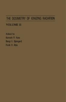 The Dosimetry of Ionizing Radiation : Volume II