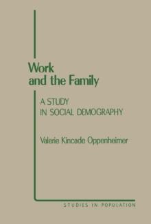 Work and the Family : A Study in Social Demography