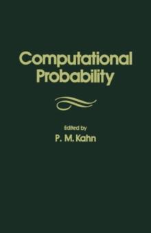 Computational Probability : The Proceedings of the Actuarial Research Conference on Computational Probability Held at Brown University, Providence, Rhode Island, on August 28-30, 1975