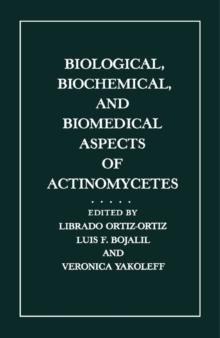 Biological, Biochemical, and Biomedical Aspects of Actinomycetes