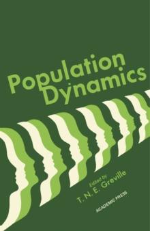 Population Dynamics : Proceedings of a Symposium Conducted by the Mathematics Research Center The University of Wisconsin, Madison June 19-21, 1972