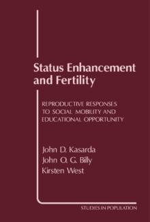 Status Enhancement and Fertility : Reproductive Responses to Social Mobility and Educational Opportunity