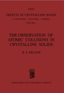 The Observation of Atomic Collisions in Crystalline Solids