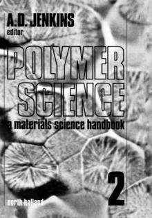 Polymer Science : A Materials Science Handbook