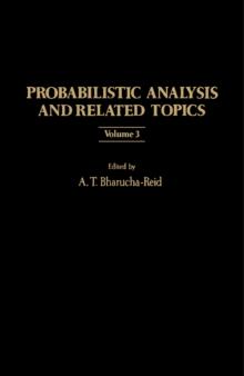 Probabilistic Analysis and Related Topics : Volume 3