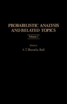 Probabilistic Analysis and Related Topics : Volume 2