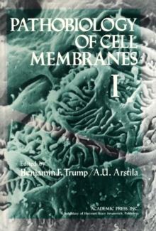 Pathobiology of Cell Membranes : Volume I