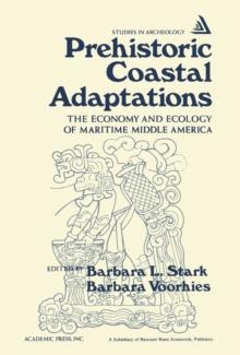 Prehistoric Coastal Adaptations : The Economy and Ecology of Maritime Middle America