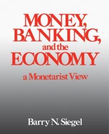 Money, Banking, and the Economy : A Monetarist View