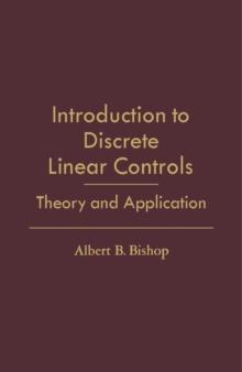 Introduction to Discrete Linear Controls : Theory and Application