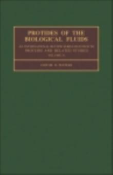 Protides of the BIological Fluids : Proceedings of the Thirty-First Colloquium, 1983