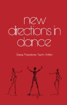 New Directions in Dance : Collected Writings from the Seventh Dance in Canada Conference Held at the University of Waterloo, Canada, June 1979