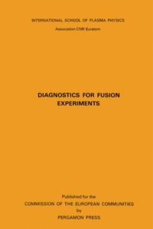 Diagnostics for Fusion Experiments : Proceedings of the Course, Varenna, Italy, 4-16 September 1978